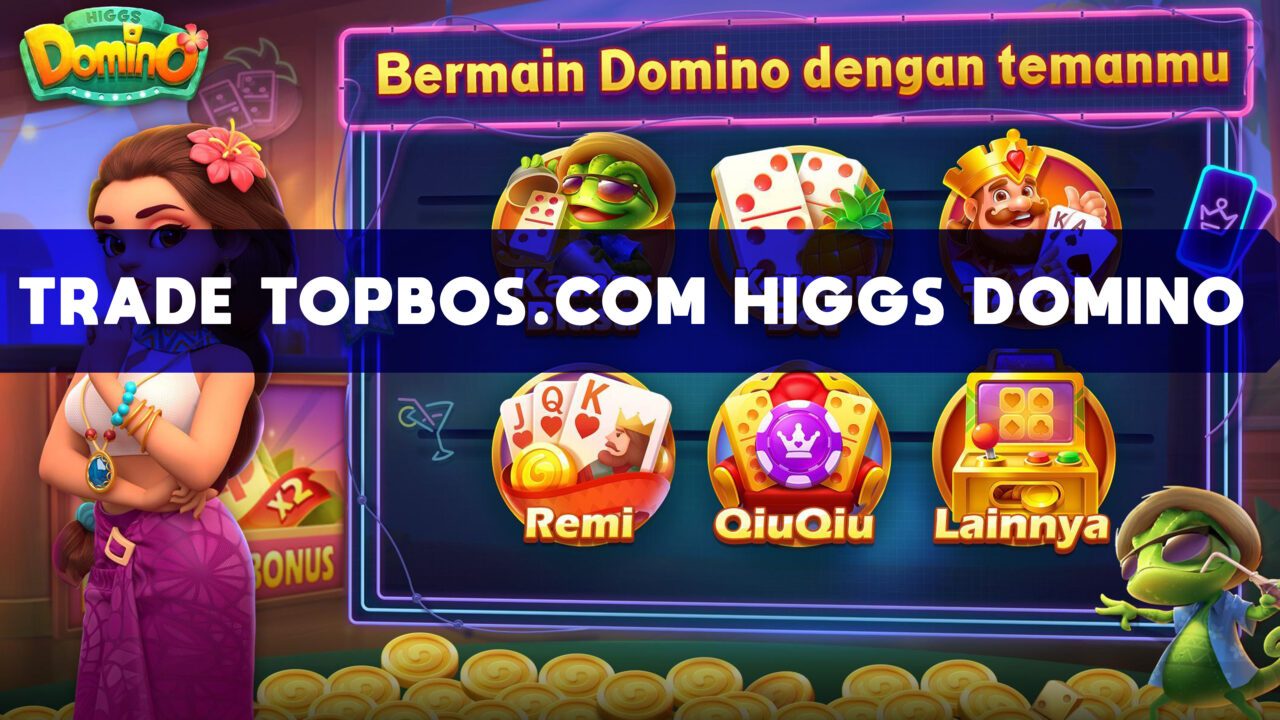Perdagangkan Topbos.com Higgs Domino Login & Daftar Mitra 2023!