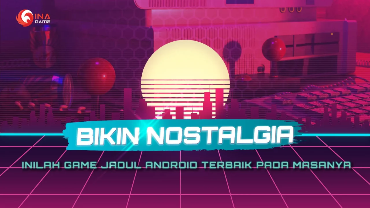 Game game Android Klasik Terbaik yang Membuat Nostalgia.webp