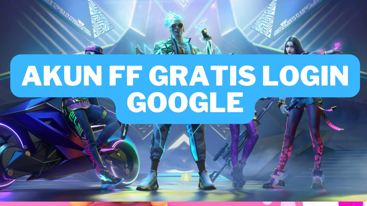 Login Gratis Akun Free Fire FF 2024 di Google