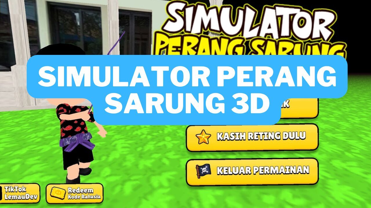 Simulator Pertempuran Sarung 3D Mod APK Uang Tanpa Batas 2024